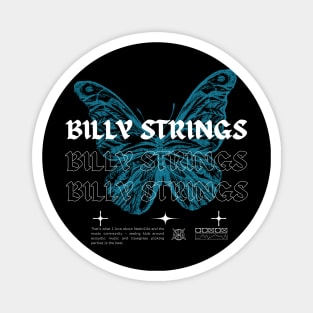 Billy Strings // Butterfly Magnet